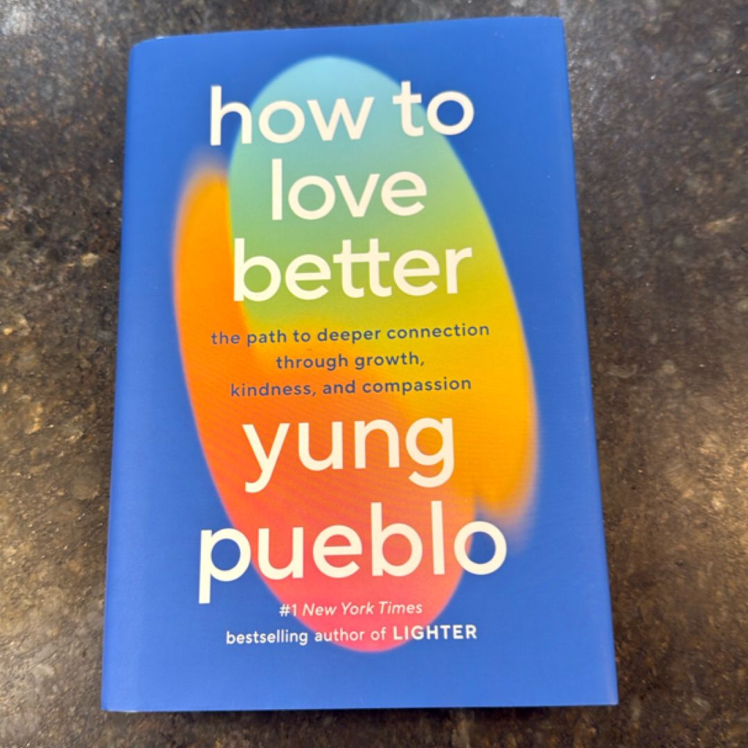 How to Love Better