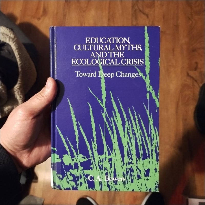 Education, Cultural Myths, and the Ecological Crisis