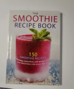The Smoothie Recipe Book