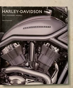 Harley-Davidson the Legendary Models