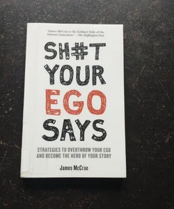 Sh#t Your Ego Says