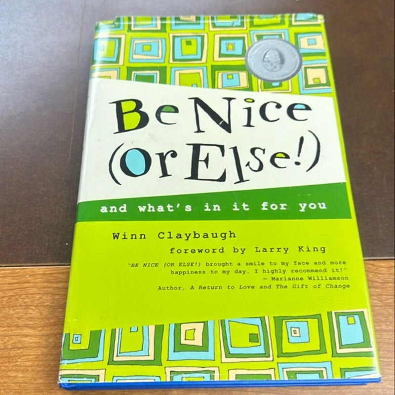 Be Nice (or Else!)