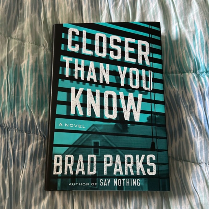 Closer Than You Know