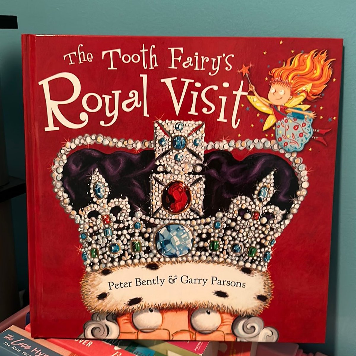 The Tooth Fairy and the Royal Visit by Peter Bently