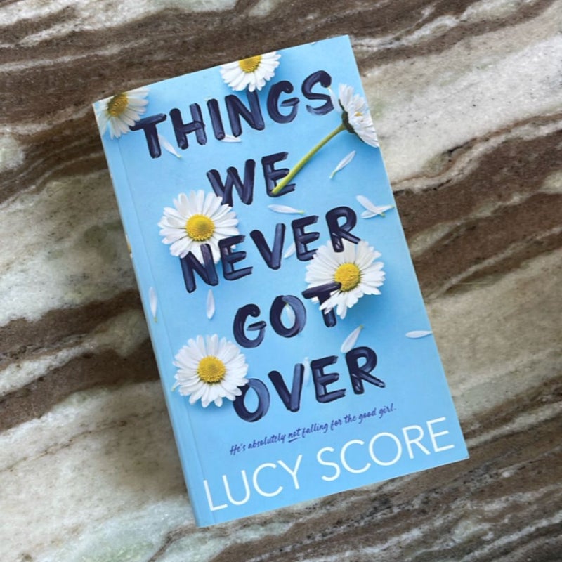Things We Never Got Over