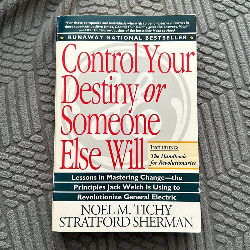 Control Your Destiny or Someone Else Will