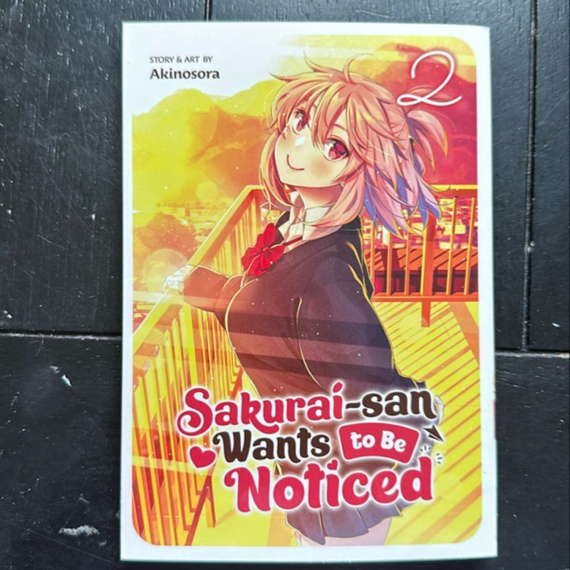 Sakurai-San Wants to Be Noticed Vol. 2