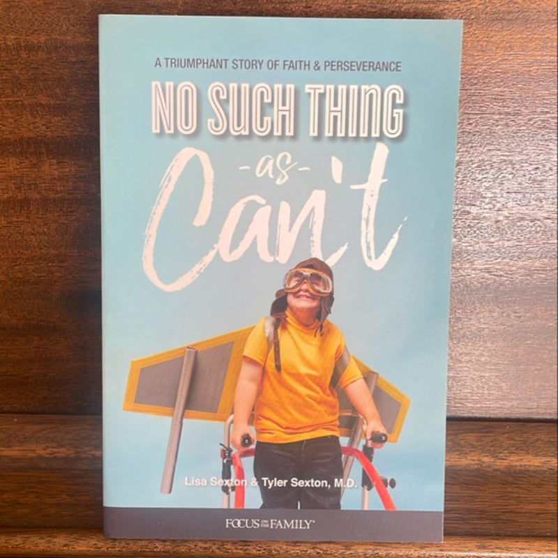 No Such Thing As Can't by Lisa Sexton, Tyler Sexton