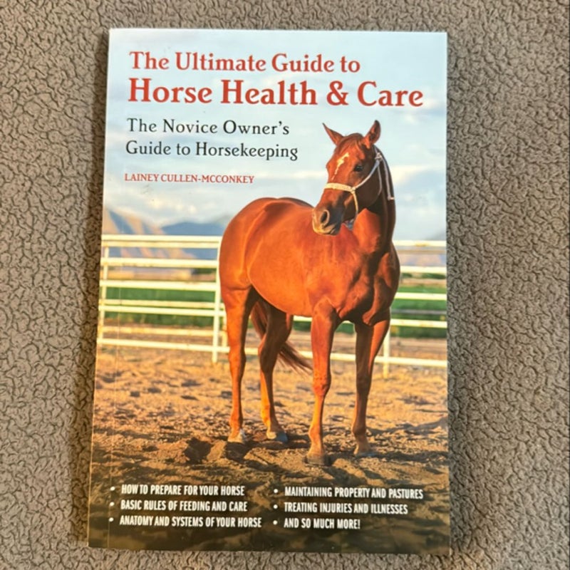 The Ultimate Guide to Horse Health and Care