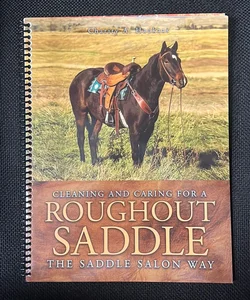 Cleaning and Caring for a Roughout Saddle the Saddle Salon Way