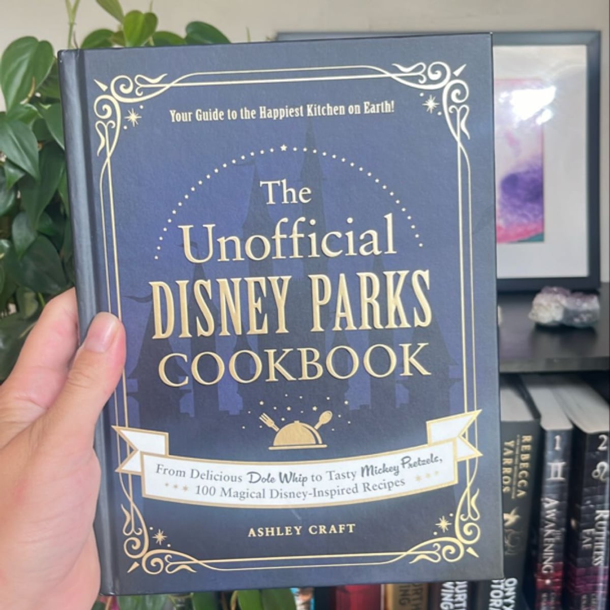 The Unofficial Disney Parks Cookbook by Ashley Craft, Hardcover ...