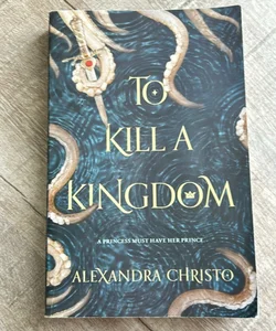 To Kill a Kingdom