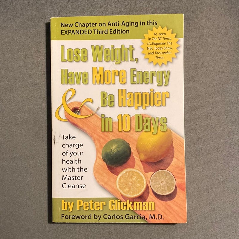 Lose Weight, Have More Energy and Be Happier in 10 Days