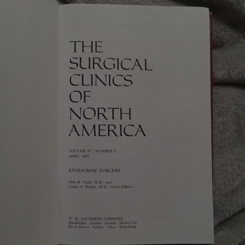The Surgical Clinics of  North Amerca Volume 67 / Number 2