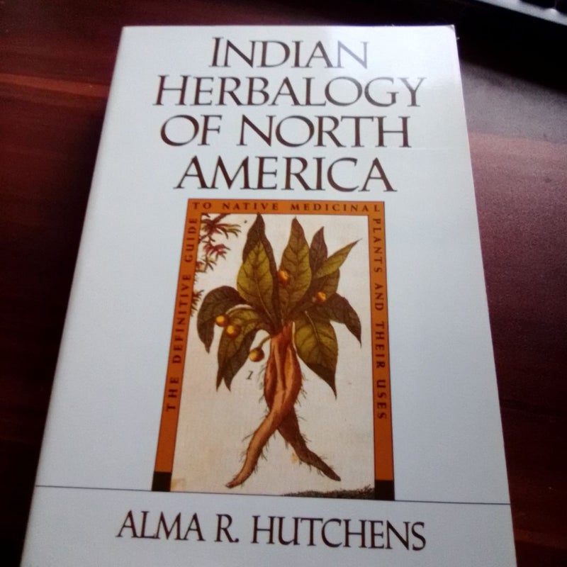 Indian Herbalogy of North America