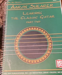 Learning the Classical Guitar - Part Two