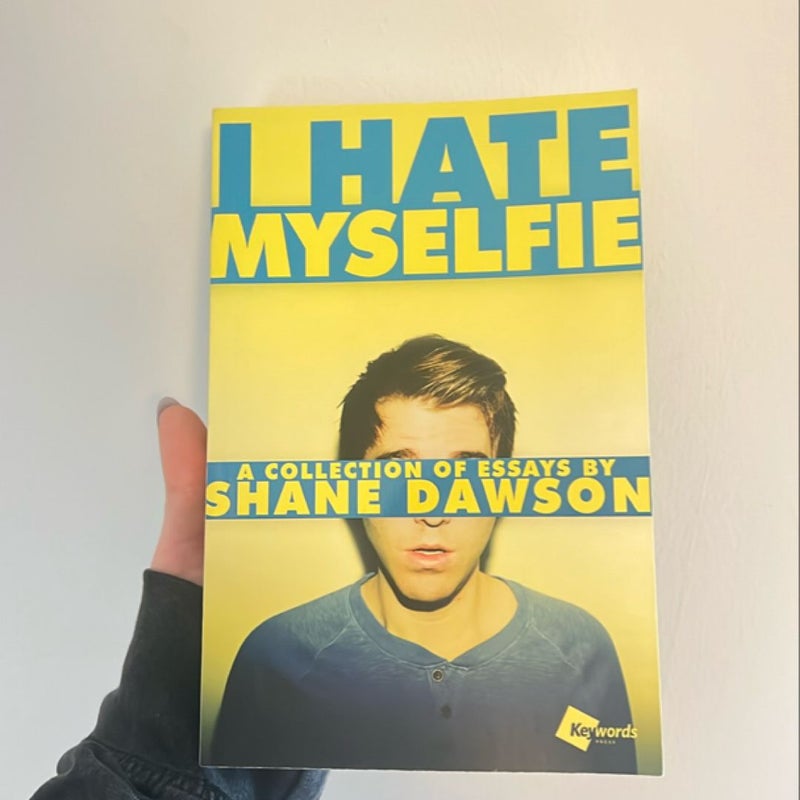 I Hate Myselfie (Signed Copy)