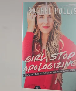 Girl, Stop Apologizing