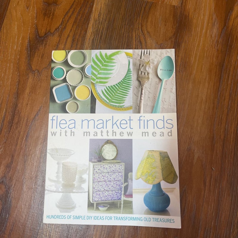 Flea Market Finds by Matthew Mead