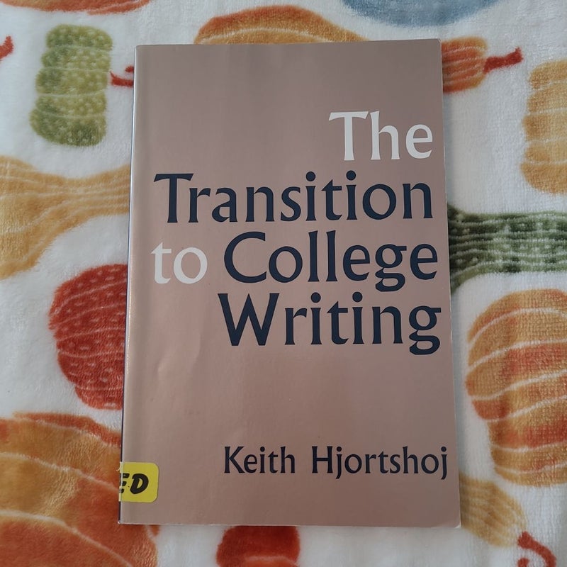 The Transition to College Writing