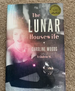 The Lunar Housewife SIGNED