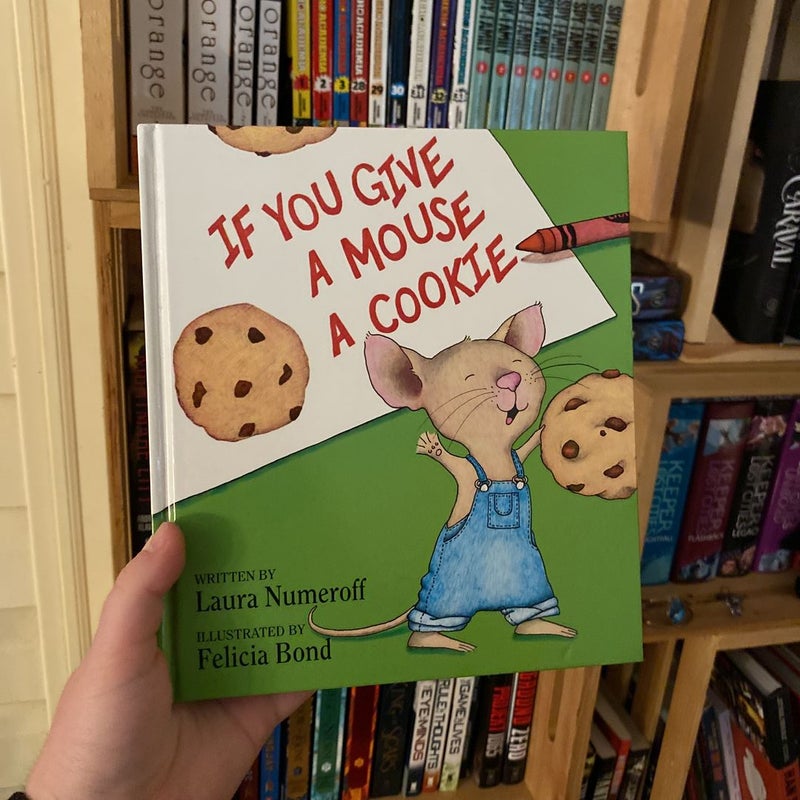 If You Give a Mouse a Cookie