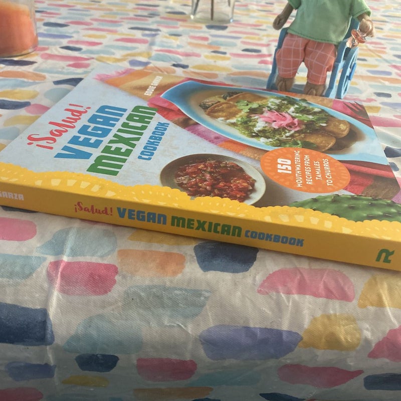 ¡Salud! Vegan Mexican Cookbook