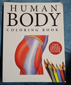 Human Body Colouring Book: Human Anatomy in 215 Illustrations by Peter Abrahams 