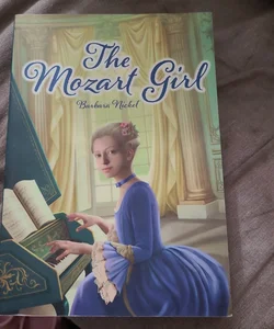 The Mozart GirlThe Secret Wish of Nannerl Mozart