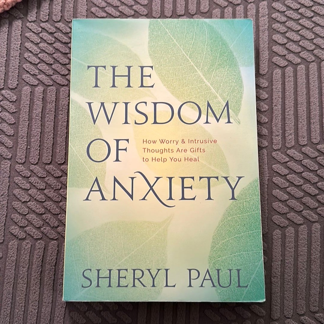 The Wisdom of Anxiety