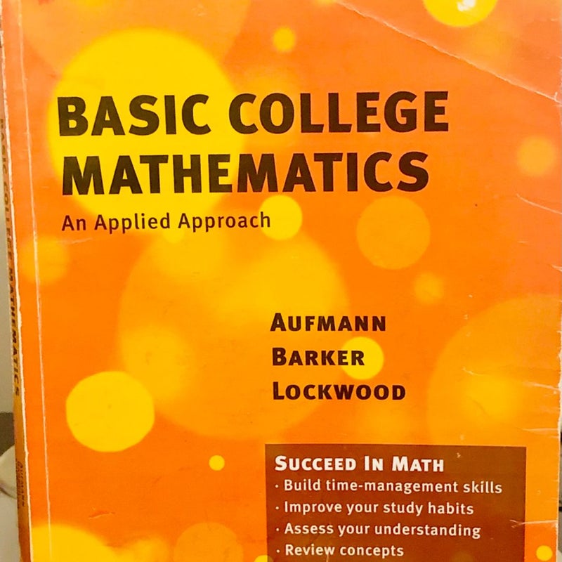 Basic college mathematics An Applied Approach By Aufmann Barker Lockwood