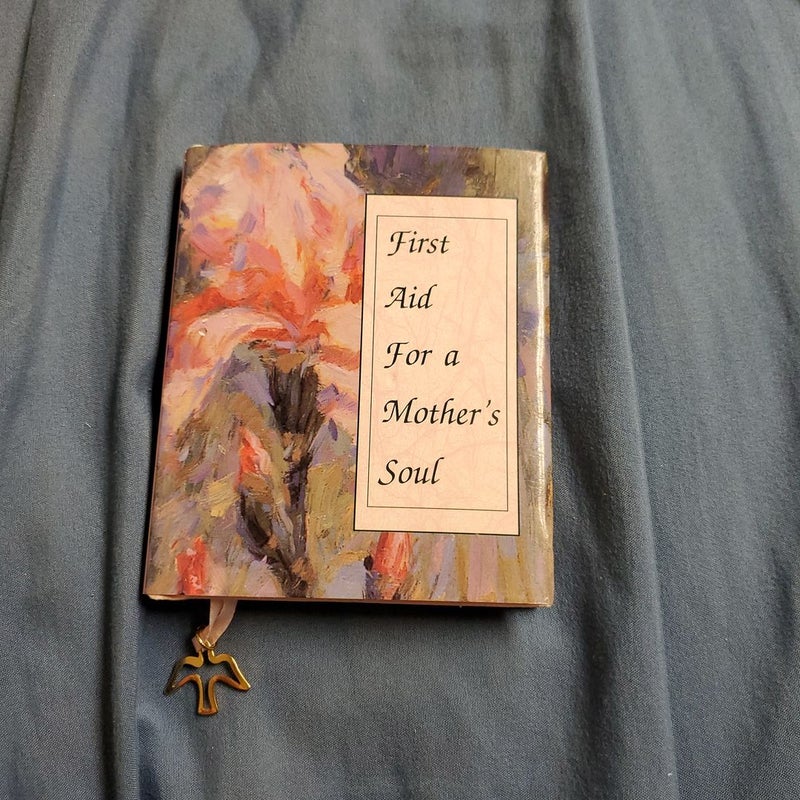 First Aid for a Mother's Soul