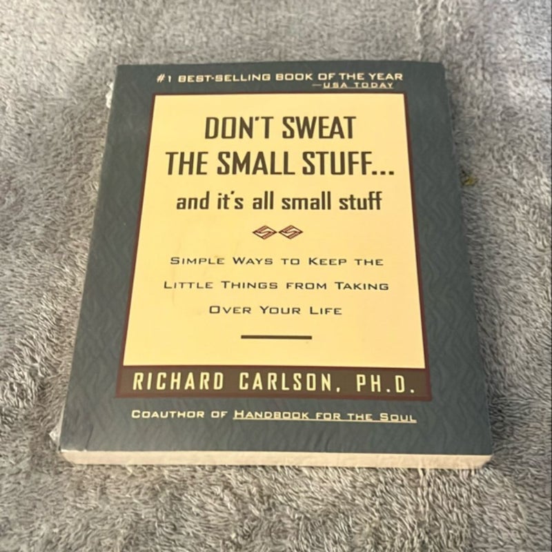 Don't Sweat the Small Stuff ... and It's All Small Stuff