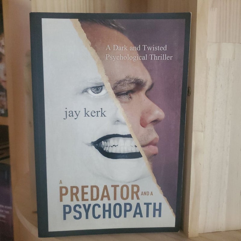 A Predator and a Psychopath