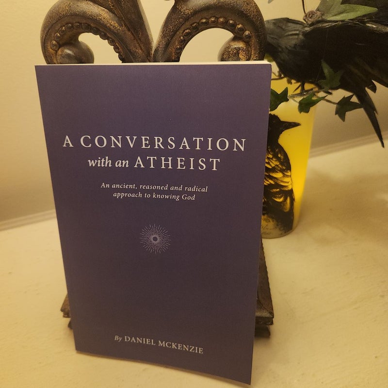 A Conversation with an Atheist