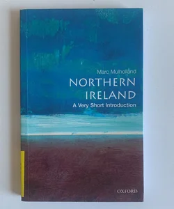 Northern Ireland: a Very Short Introduction