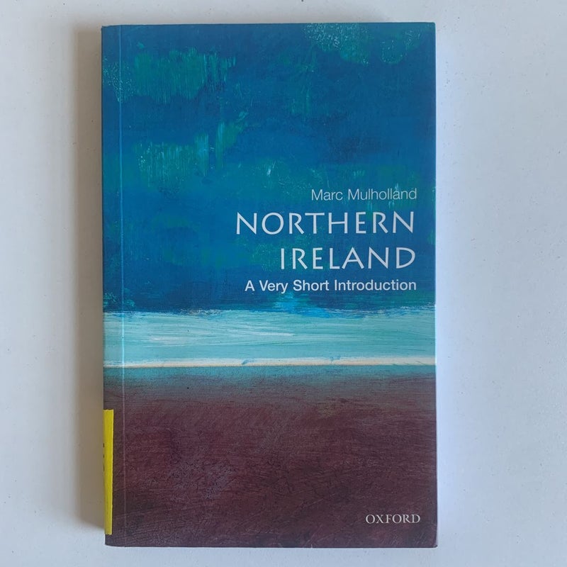 Northern Ireland: a Very Short Introduction