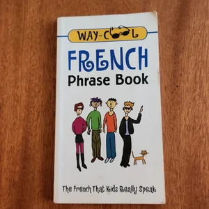 Way-Cool French Phrase Book