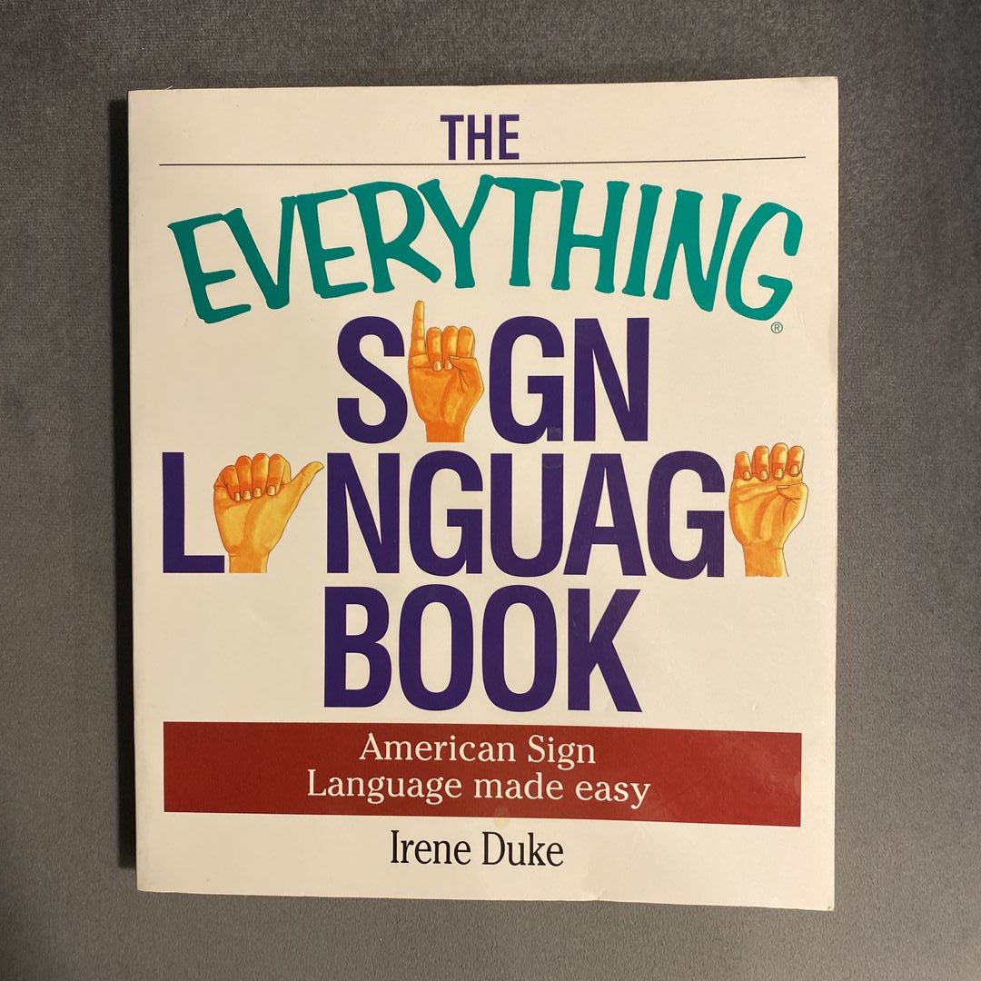 The Everything Sign Language Book