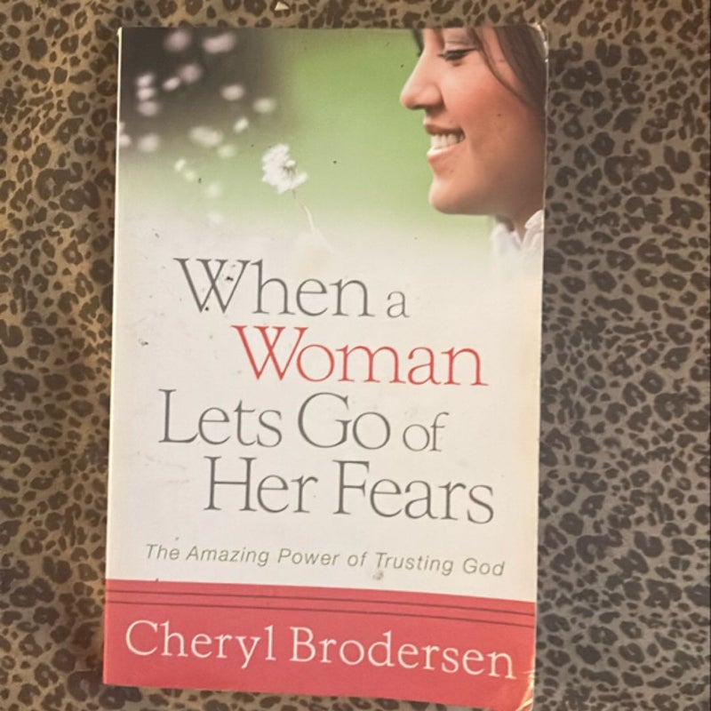 When a Woman Lets Go of Her Fears