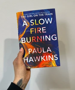 A Slow Fire Burning