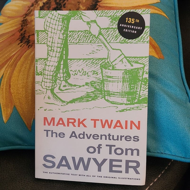 The Adventures of Tom Sawyer *135th Anniversary Edition*