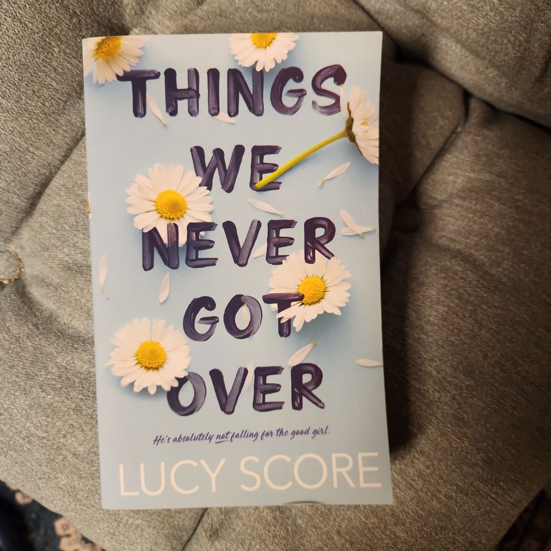 Things We Never Got Over