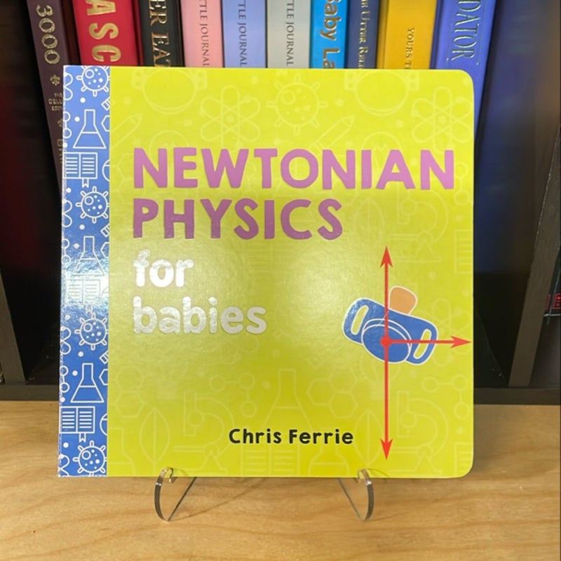 Newtonian Physics for Babies