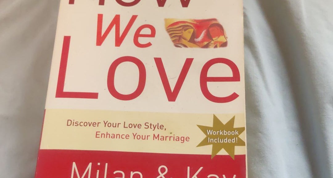 How We Love – Discover Your Love Style, Enhance Your Marriage