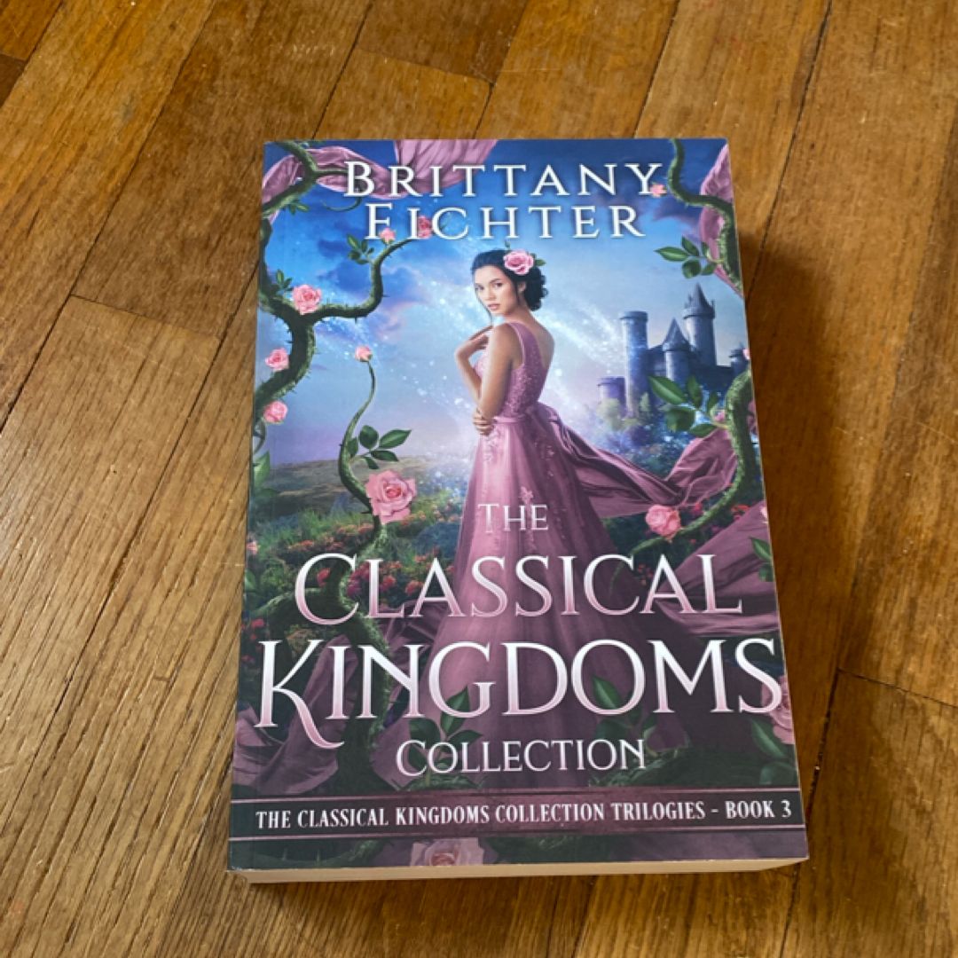 The Classical Kingdoms Collection Trilogies Book 3