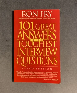 101 Great Answers to the Toughest Interview Questions