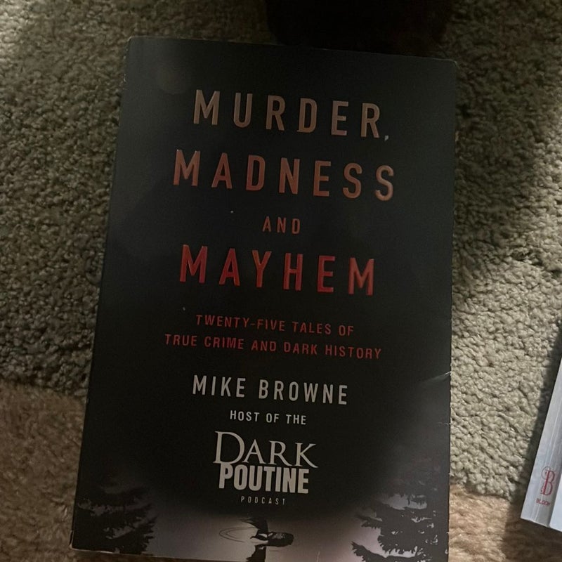 Murder, Madness and Mayhem