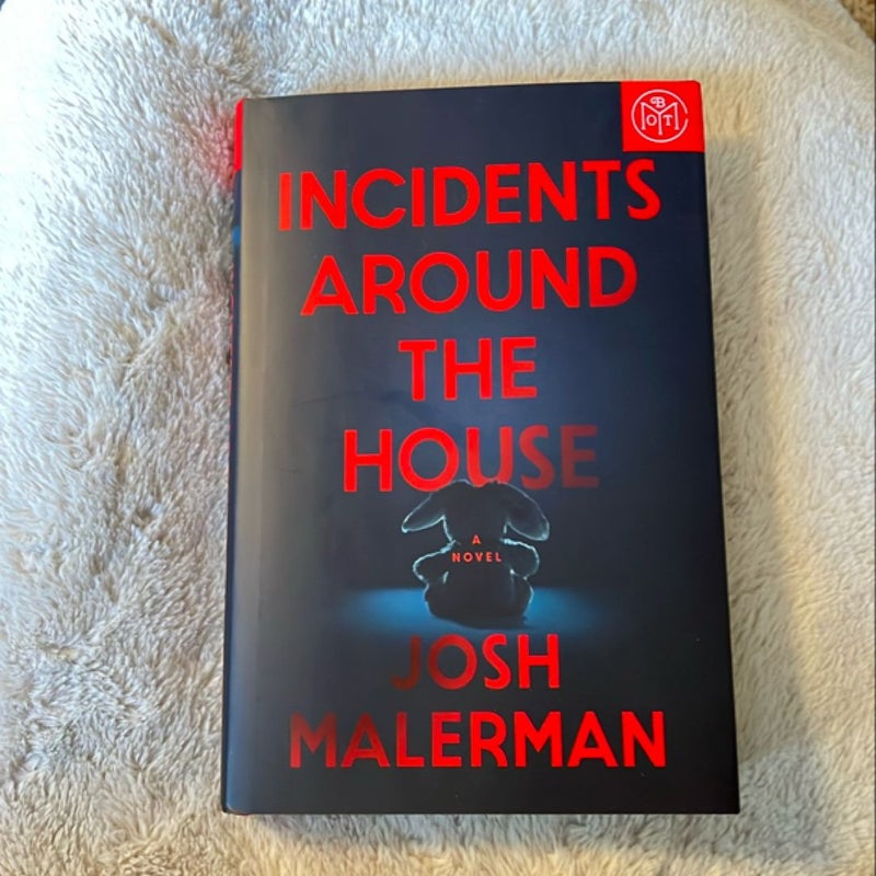 Incidents Around the House