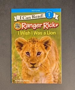 Ranger Rick: I Wish I Was a Lion